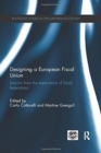 Designing a European Fiscal Union : Lessons from the Experience of Fiscal Federations - Book