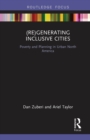 (Re)Generating Inclusive Cities : Poverty and Planning in Urban North America - Book