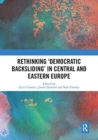Rethinking 'Democratic Backsliding' in Central and Eastern Europe - Book