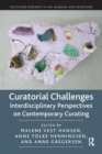 Curatorial Challenges : Interdisciplinary Perspectives on Contemporary Curating - Book