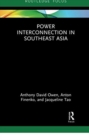 Power Interconnection in Southeast Asia - Book