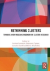 Rethinking Clusters : Towards a New Research Agenda for Cluster Research - Book