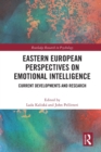 Eastern European Perspectives on Emotional Intelligence : Current Developments and Research - Book