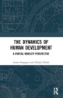 The Dynamics of Human Development : A Partial Mobility Perspective - Book
