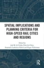 Spatial Implications and Planning Criteria for High-Speed Rail Cities and Regions - Book