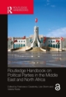 Routledge Handbook on Political Parties in the Middle East and North Africa - Book