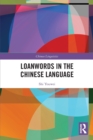 Loanwords in the Chinese Language - Book
