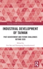 Industrial Development of Taiwan : Past Achievement and Future Challenges Beyond 2020 - Book