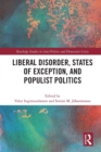Liberal Disorder, States of Exception, and Populist Politics - Book
