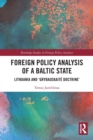 Foreign Policy Analysis of a Baltic State : Lithuania and 'Grybauskaite Doctrine' - Book