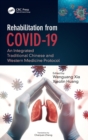 Rehabilitation from COVID-19 : An Integrated Traditional Chinese and Western Medicine Protocol - Book