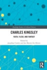 Charles Kingsley : Faith, Flesh, and Fantasy - Book