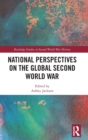 National Perspectives on the Global Second World War - Book