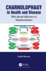 Charnolophagy in Health and Disease : With Special Reference to Nanotheranostics - Book