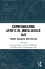 Communicating Artificial Intelligence (AI) : Theory, Research, and Practice - Book