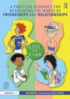 A Practical Resource for Negotiating the World of Friendships and Relationships - Book