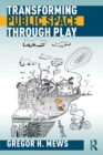 Transforming Public Space through Play - Book
