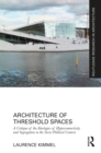Architecture of Threshold Spaces : A Critique of the Ideologies of Hyperconnectivity and Segregation in the Socio-Political Context - Book
