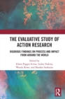 The Evaluative Study of Action Research : Rigorous Findings on Process and Impact from Around the World - Book