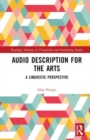 Audio Description for the Arts : A Linguistic Perspective - Book