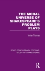 The Moral Universe of Shakespeare's Problem Plays - Book