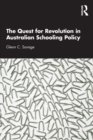 The Quest for Revolution in Australian Schooling Policy - Book