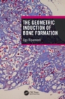 The Geometric Induction of Bone Formation - Book