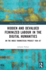 Hidden and Devalued Feminized Labour in the Digital Humanities : On the Index Thomisticus Project 1954-67 - Book