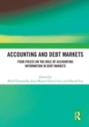Accounting and Debt Markets : Four Pieces on the Role of Accounting Information in Debt Markets - Book