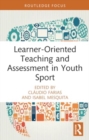 Learner-Oriented Teaching and Assessment in Youth Sport - Book