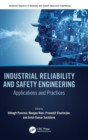 Industrial Reliability and Safety Engineering : Applications and Practices - Book
