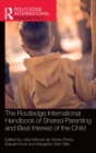 The Routledge International Handbook of Shared Parenting and Best Interest of the Child - Book