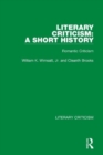 Literary Criticism: A Short History : Romantic Criticism - Book