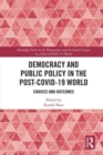 Democracy and Public Policy in the Post-COVID-19 World : Choices and Outcomes - Book