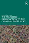 The Routledge Introduction to the Canadian Short Story - Book