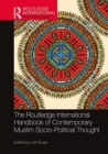 The Routledge International Handbook of Contemporary Muslim Socio-Political Thought - Book