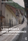Latin America since Independence : A History with Primary Sources - Book