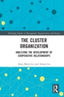 The Cluster Organization : Analyzing the Development of Cooperative Relationships - Book