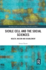 Sickle Cell and the Social Sciences : Health, Racism and Disablement - Book