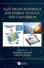 Electrode Materials for Energy Storage and Conversion - Book