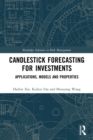 Candlestick Forecasting for Investments : Applications, Models and Properties - Book