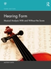 Hearing Form : Musical Analysis With and Without the Score - Book