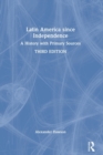 Latin America since Independence : A History with Primary Sources - Book