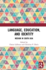 Language, Education, and Identity : Medium in South Asia - Book