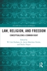 Law, Religion, and Freedom : Conceptualizing a Common Right - Book