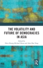 The Volatility and Future of Democracies in Asia - Book