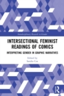 Intersectional Feminist Readings of Comics : Interpreting Gender in Graphic Narratives - Book