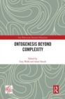 Ontogenesis Beyond Complexity - Book