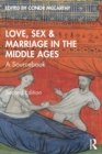 Love, Sex & Marriage in the Middle Ages : A Sourcebook - Book
