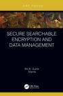 Secure Searchable Encryption and Data Management - Book